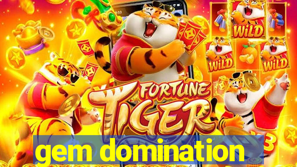 gem domination